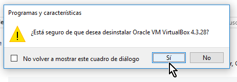 Contesta Sí a la pregunta si estás seguro que deseas desintalar Oracle VM VirtualBox en cómo desinstalar VirtualBox en Windows 10