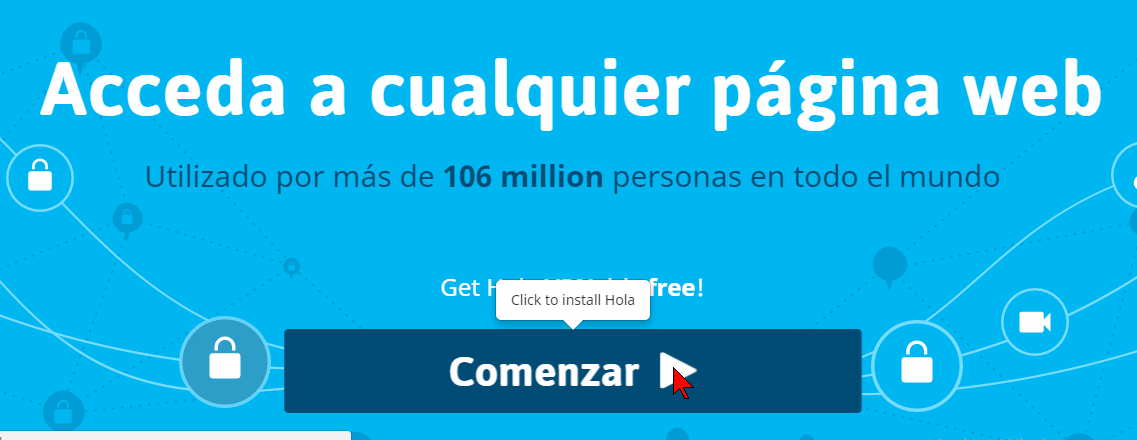 Botón Comenzar para instalar Hola en cómo acceder la música de Pandora si está bloqueado en tu país