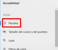 Ve a la pestaña patalla en accesibilidad de Windows 10