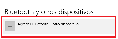 Opción de Agregar Bluetooth u Otro dispositivo en Windows 10